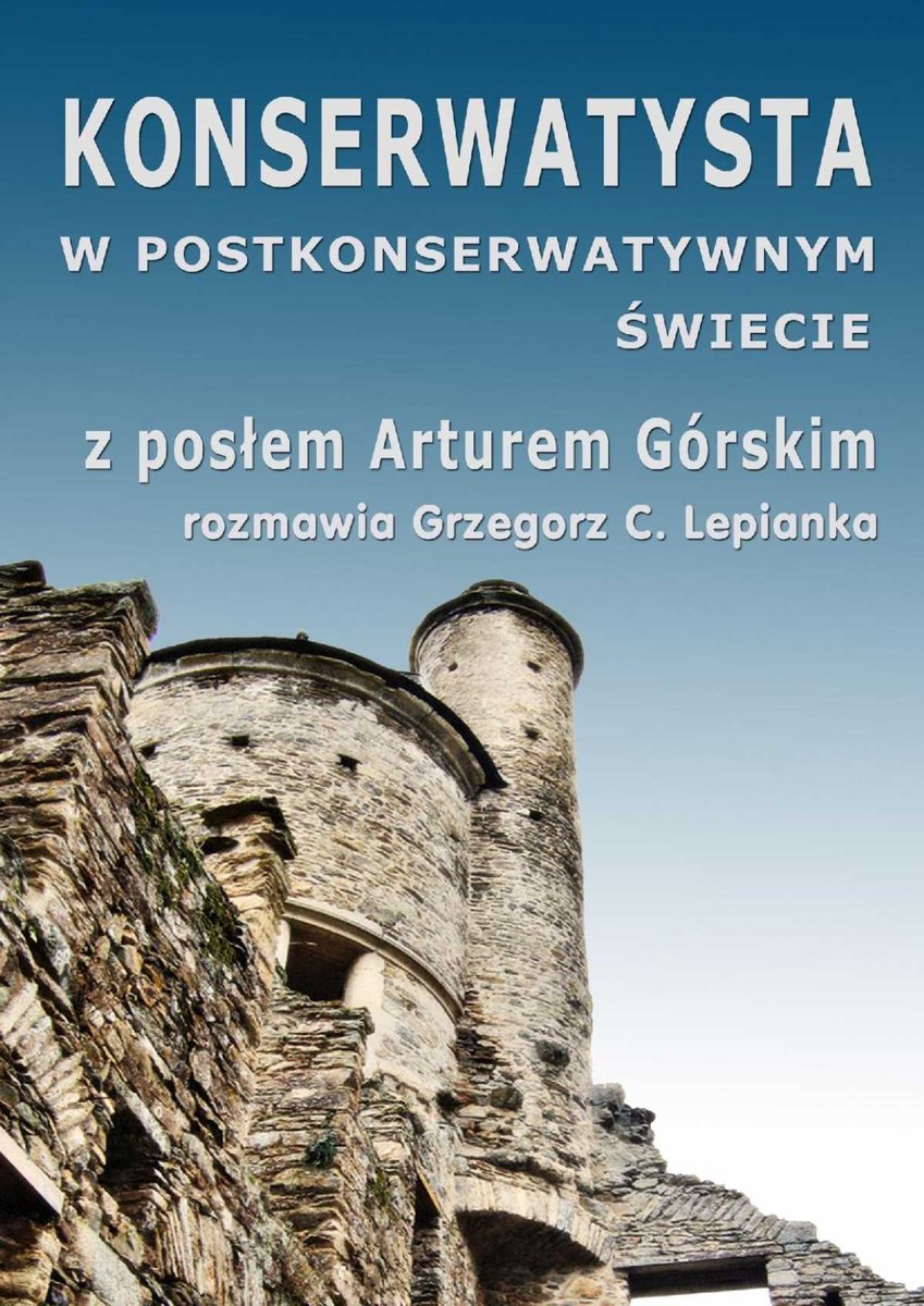 Konserwatysta w postkonserwatywnym świecie - ebook PDF