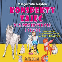 Konspekty zajęć dla przedszkoli i szkół Kapłon Małgorzata