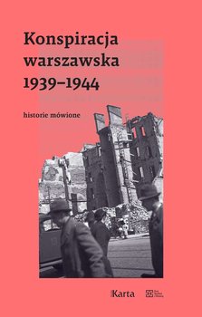 Konspiracja warszawska 1939–1944. Historie mówione - Czapigo Dominik