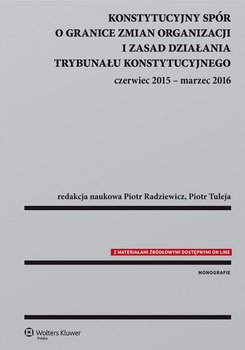 Konstytucyjny spór o granice zmian organizacji i zasad działania Trybunału Konstytucyjnego: czerwiec 2015 - marzec 2016 - Białogłowski Wojciech, Florczak-Wątor Monika, Dębowska Aleksandra, Sułkowski Jarosław, Niżnik-Mucha Agata, Naleziński Bogumił, Laskowska Marzena, Radziewicz Piotr, Tuleja Piotr, Pach Maciej