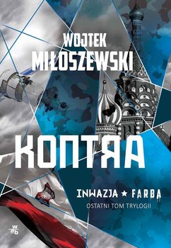 Kontra. Inwazja. Tom 3 - Miłoszewski Wojtek