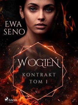 Kontrakt. Tom I. W ogień - Seno Ewa