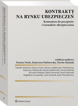 Kontrakty na rynku ubezpieczeń - Maśniak Dorota, Malinowska Katarzyna, Fuchs Dariusz