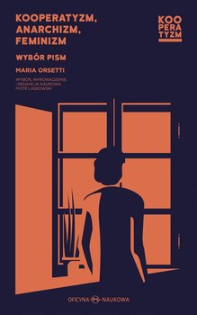 Kooperatyzm, anarchizm, feminizm - Orsetti Maria