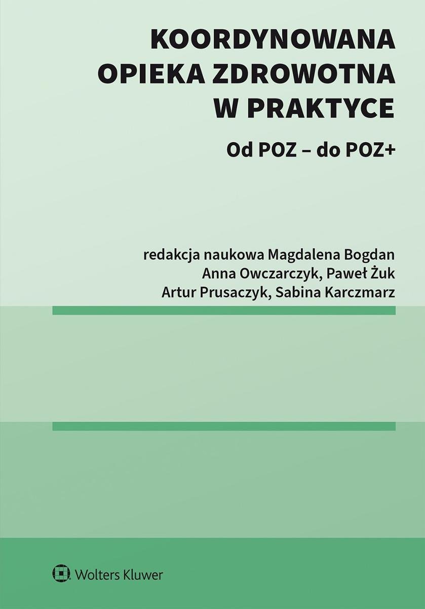 Koordynowana Opieka Zdrowotna W Praktyce Od POZ – Do POZ + - Bogdan ...