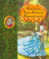 Kopciuszek, Śpiąca królewna, Podarunki wróżki Charles Perrault