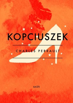 Kopciuszek - Perrault Charles