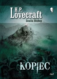 Kopiec - Lovecraft Howard Phillips, Bishop Zealia