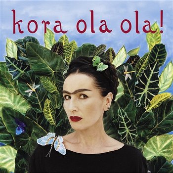 Kora Ola Ola! [2011 Remaster] - Kora