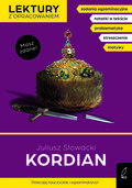 Kordian. Lektura z opracowaniem.  Masz zdane! - Słowacki Juliusz