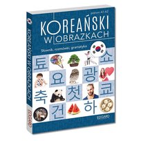 Koreański w obrazkach. Słownik, rozmówki, gramatyka