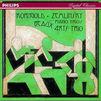 Korngold/Zemlinsky: Piano Trios - Beaux Arts Trio
