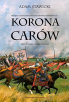 Korona carów. Nowa Trylogia. Tom 2 Adam Stawicki