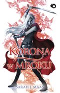 Korona w mroku. Szklany tron. Tom 2&nbsp;-&nbsp;Maas Sarah J.
