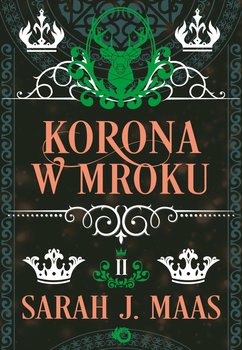 Korona w mroku. Szklany tron. Tom 2 - ebook epub - Maas Sarah J.