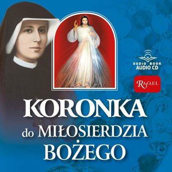 Koronka do Miłosierdzia Bożego - audiobook - Opracowanie zbiorowe