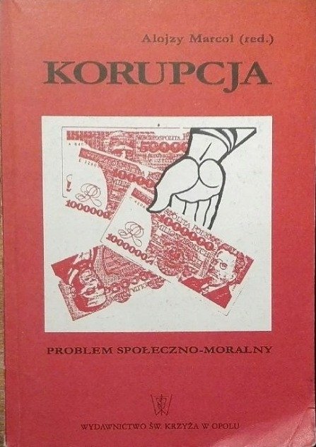 Korupcja Problem społeczno moralny - Opracowanie zbiorowe | Książka w Empik