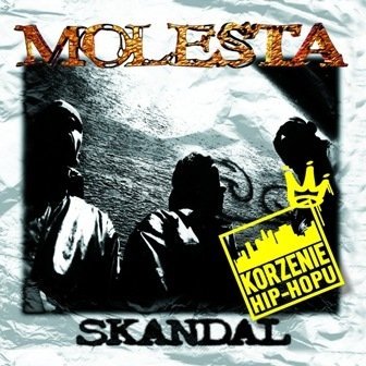 Korzenie hip-hopu: Skandal - Molesta