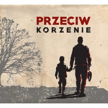 Korzenie - Przeciw