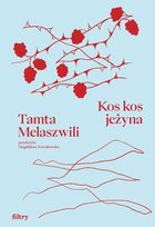 Kos, kos, jeżyna Tamta Melaszwili