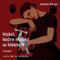 Kości, które nosisz w kieszeni - audiobook - Barys Łukasz