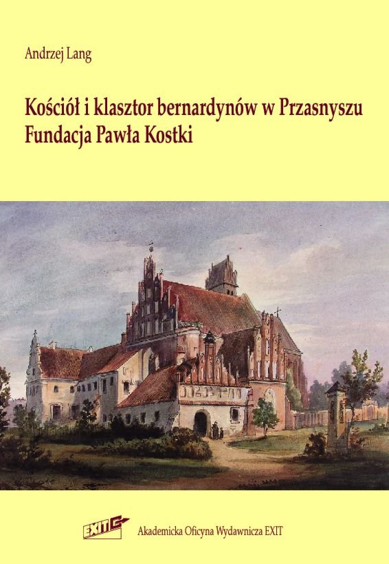 Kościół I Klasztor Bernardynów W Przasnyszu - Lang Andrzej | Książka W ...