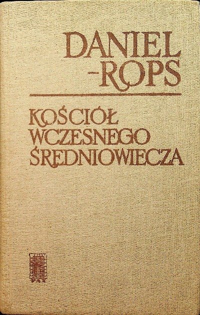 Kościół wczesnego średniowiecza - Daniel-Rops | Książka w Empik