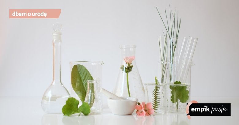 Kosmetyki roślinne – co w nich działa?