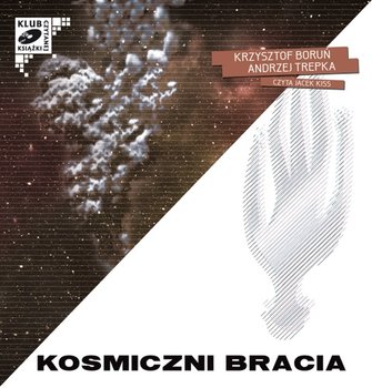 Kosmiczni bracia - Boruń Krzysztof, Trepka Andrzej