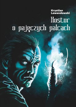 Kostur o pajęczych palcach - Lewandowski Krystian