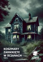 Koszmary zamknięte w ścianach. Tom 1 Kinga Warecka