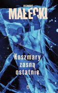 Koszmary zasną ostatnie - ebook mobi&nbsp;-&nbsp;Małecki Robert