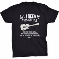 Koszulka All I Need Is This Guitar Dla Gitarzysty