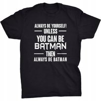 Koszulka Always Be Yourself Batman DC Komiksy GILDAN