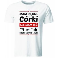 Koszulka męska, Mam Piękne Córki, Ale Mam Też Broń, Łopatę I Alibi. Prezent na Dzień Ojca, Biała, rozmiar xxl