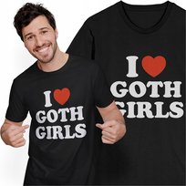 Koszulka Męska z Nadrukiem I Love Goth Girl Śmieszny Prezent dla Kolegi Freshtop