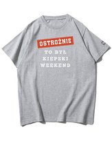 Koszulka oversize Ostrożnie Po Kiepskim Weekend Tekst Szara XXL