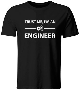 Koszulka Trust me, I'm an Engineer. Prezent dla Inżyniera, czarna, roz. XL - GiTees