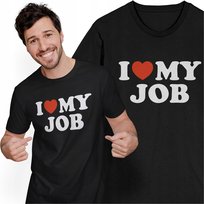 Koszulka z Nadrukiem I Love My Job Śmieszny Prezent T-shirt do Pracy Freshtop