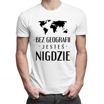 Koszulkowy, Koszulka męska, Bez geografii jesteś nigdzie, rozmiar L - Koszulkowy