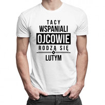 Koszulkowy, Koszulka prezent dla taty, Tacy wspaniali ojcowie rodzą się w lutym, rozmiar XL Koszulkowy