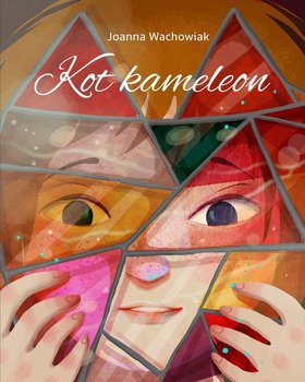 Kot kameleon - ebook epub - Wachowiak Joanna