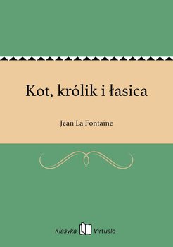Kot, królik i łasica - La Fontaine Jean