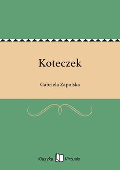Koteczek - Zapolska Gabriela