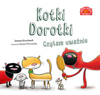 Kotki Dorotki. Czytam uważnie Krzyżanek Joanna