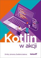 Kotlin w akcji - ebook epub Isakova Svetlana, Jemerov Dmitry