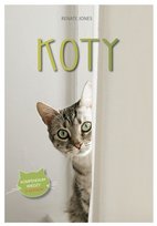 Koty. Kompendium wiedzy Jones Renate