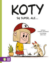 Koty są super, ale… Sekaninova Stepanka