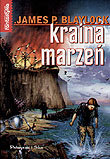 Kraina marzeń Blaylock James P.
