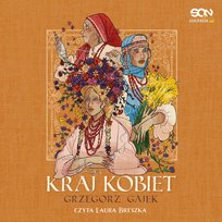 Kraj kobiet - audiobook Gajek Grzegorz